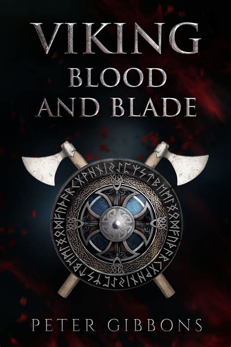 Viking Blood And Blade By Peter Gibbons Goodreads