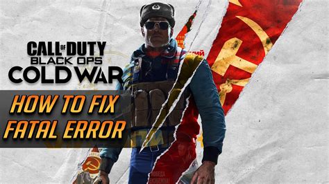 How To Fix Call Of Duty Black Ops Cold War Fatal Error Tutorial