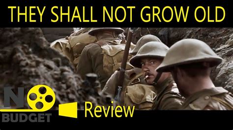 They Shall Not Grow Old Movie Review Youtube