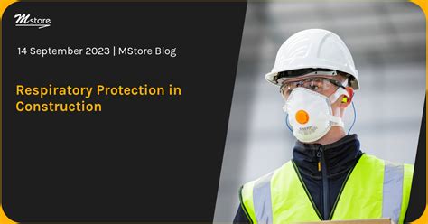 Blog Respiratory Protection In Construction Mstore