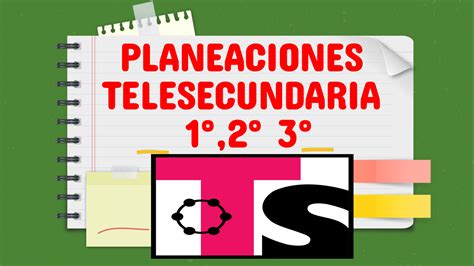 Planeaciones Telesecundaria 1 2 3 Grado Ciclo 2022 2023 Los