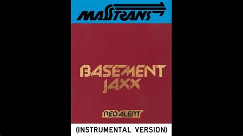 Basement Jaxx Red Alert Instrumental Version Youtube