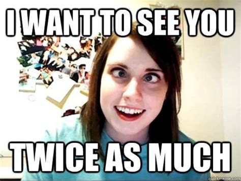 The 30 Best ‘overly Attached Girlfriend Memes Are Here Staring Right