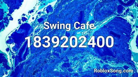 Swing Cafe Roblox Id Roblox Music Codes