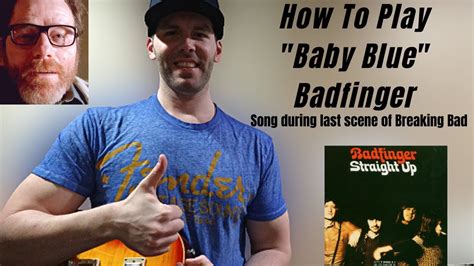 How To Play Baby Blue By Badfinger Last Song In Breaking Bad Finale