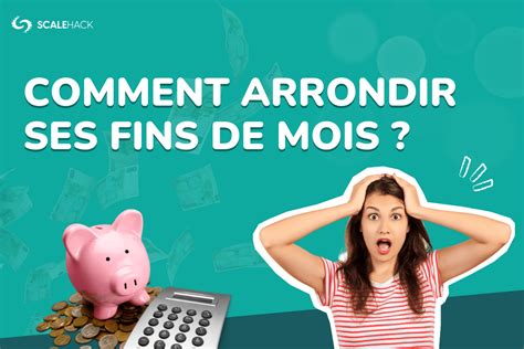 Comment Arrondir Ses Fins De Mois Scalehack