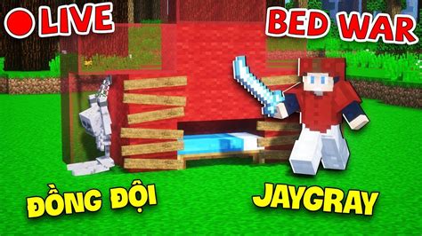 Jaygray BẢo VỆ Team ĐẠt Top 1 Trong Minecraft Bed WarthẮng LiÊn TỤc 3