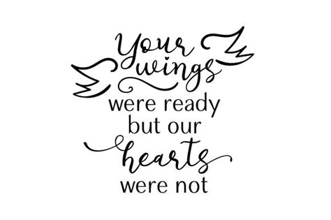 Download Your Wings Were Ready but Our Hearts Were Not (SVG Cut ...