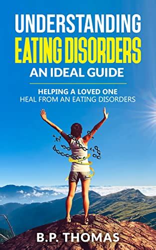 understanding eating disorders an idle guide helping a loved one heal from an eating disorder