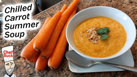 Chilled Carrot Soup For Hot Summer Days Youtube