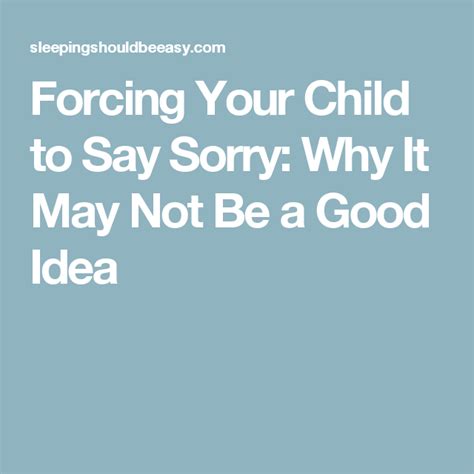 What To Do When Your Child Refuses To Apologize Saying Sorry Sayings