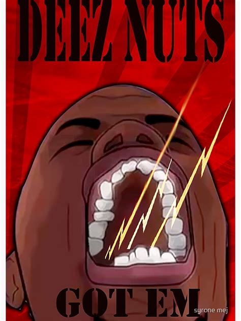 DEEZ NUTS Poster By Luringd28 Redbubble