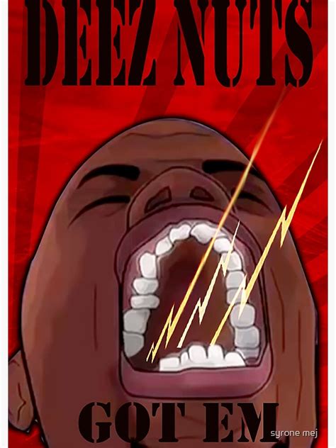 Deez Nuts Poster By Luringd28 Redbubble