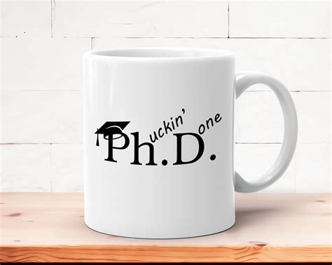 Phd Graduation T Ideas Done Phd T Black Mug For Women Etsy