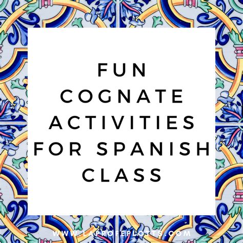 Cognate Activities For Spanish Class La Profe Plotts