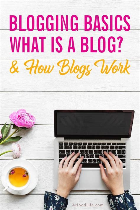 Blogging Basics What Is A Blog And How Blogs Work What Is A Blog