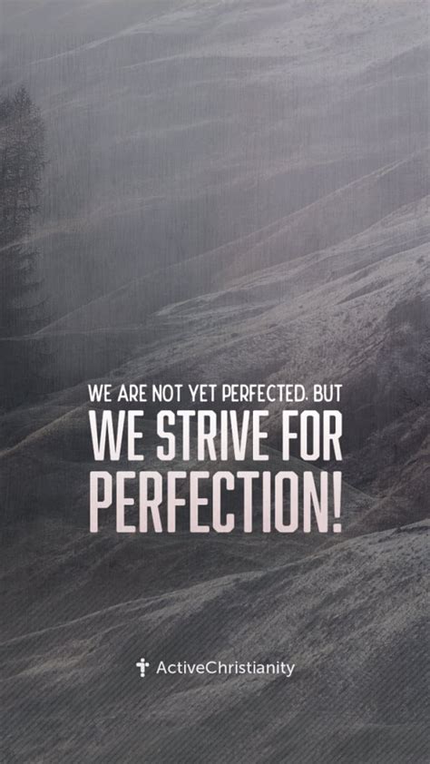 Bibleverse Wallpaper We Are Not Yet Perfected But We Strive For