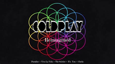 Coldplay Reimagined Medley Youtube