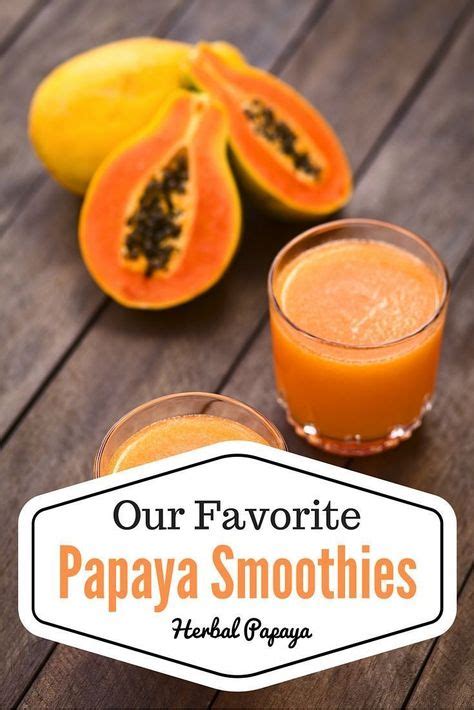 Our Favorite Papaya Smoothies With Images Papaya Smoothie Papaya