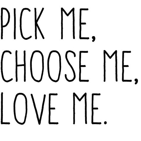Pick Me Choose Me Love Me Poster By Megsiev Redbubble