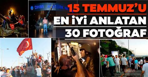 15 Temmuz U En Iyi Anlatan 30 Fotoğraf Galeri Türkiye