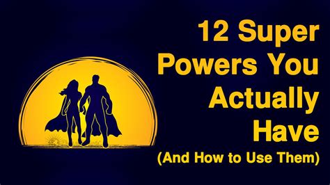 12 Super Powers You Actually Have And How To Use Them Super Powers Powers Super