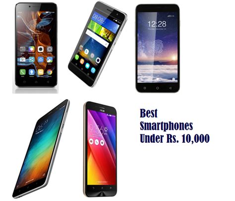Some reading this may remember a time when smartphones were a rarity, only accessible with several months of savings, and barely capable of whether you are looking to replace the smartphone you have right now, or you are one of the few hopping onto the bandwagon for the first time, this list. 8 Best Smartphones Under Rs. 10,000 In India For 2016 ...