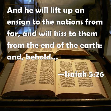 Isaiah 526 And He Will Lift Up An Ensign To The Nations From Far And
