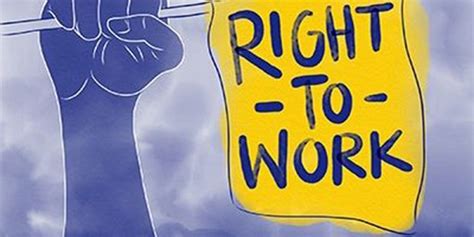Right To Work Meaning Features And The Indian Constitution Upsc