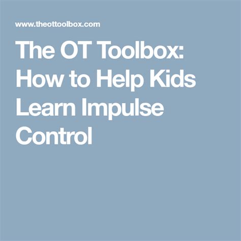 How To Help Kids Learn Impulse Control Impulse Control Kids Learning