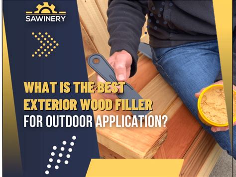 Best Exterior Wood Fillers For Outdoors 2024