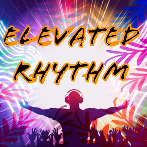 Elevated Rhythm Single By Dj Spectral Rhythms Spotify