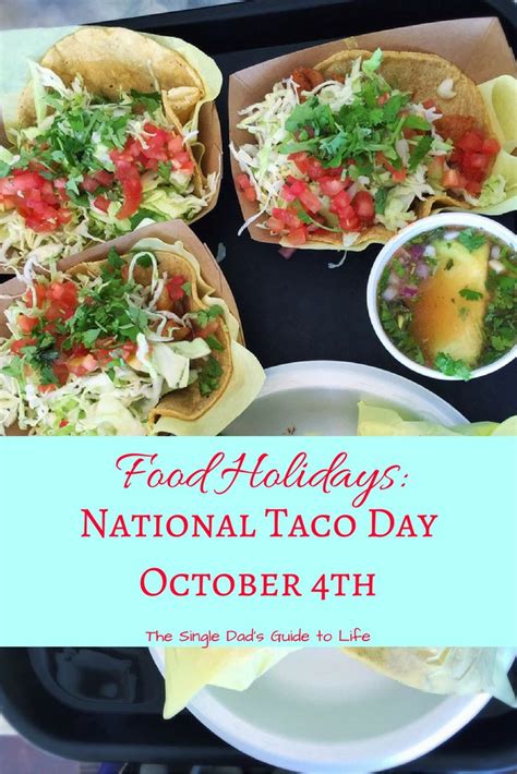 Food Holidays National Taco Day October 4th — The Single Dads Guide