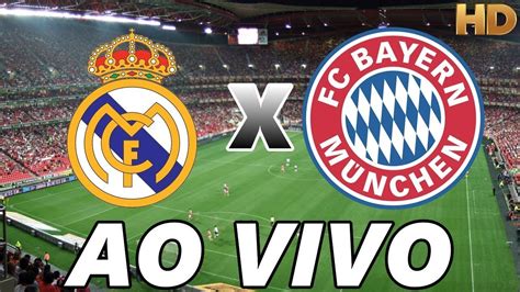 Real Madrid X Bayern De Munique Ao Vivo Jogo Liga Dos Campe Es