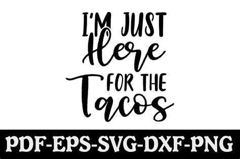 Im Just Here For The Tacos Svg Graphic By Creativekhadiza124