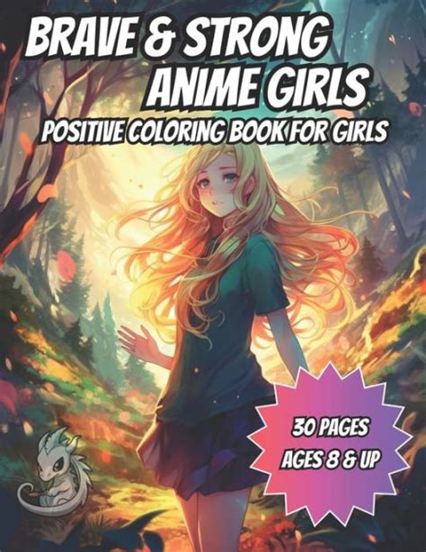 Brave And Strong Anime Girls Positive Coloring Book For Girls By