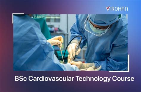 Bsc Cardiovascular Technology Course 2023 Details Scope Fees