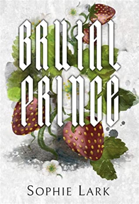 Brutal Prince Brutal Birthright By Sophie Lark Goodreads