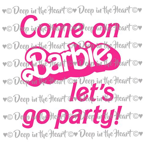 Come On Barbie Let S Go Party Svg Png Instant Etsy Uk