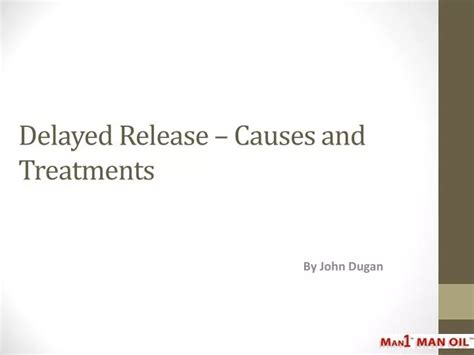 Ppt Delayed Release Causes And Treatments Powerpoint Presentation