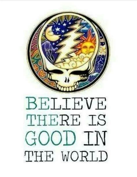 Pin By Tamara Rager On Tattoos Grateful Dead Quotes Grateful Dead