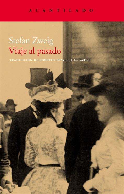 Viaje Al Pasado Stefan Zweig Novela Romántica