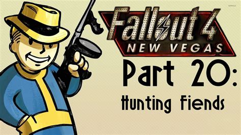 Hunting Fiends Fallout New Vegasepisode 20 Youtube