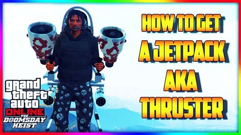 Gta 5 Dlc How To Get A Jetpack Aka Thruster From The Doomsday Heist