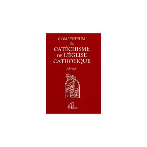 Compendium Du Cathechisme De Leglise Catholique Accueil 459620