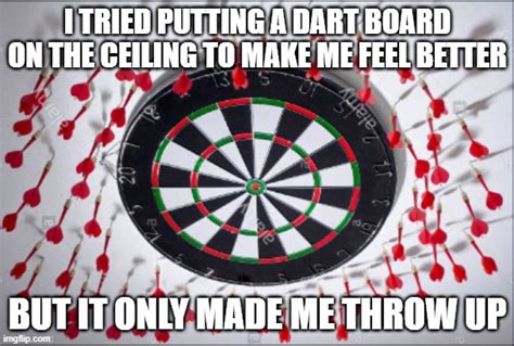 Darts Missing The Board Memes Imgflip