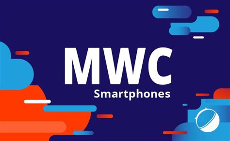 Mwc 2018 Toutes Les Annonces De Smartphones Au Salon De Barcelone