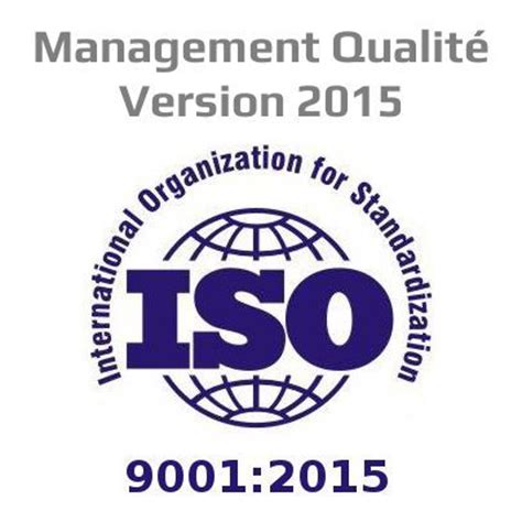 N iso 9001:2015 requires n 'documented information' to be maintained; Norme ISO 9001 : une nouvelle version en 2015