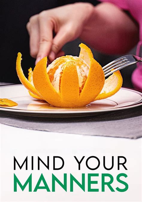 Mind Your Manners Streaming Tv Show Online