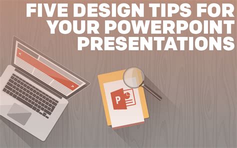 5 Design Tips For Your PowerPoint Presentations Get My Graphics